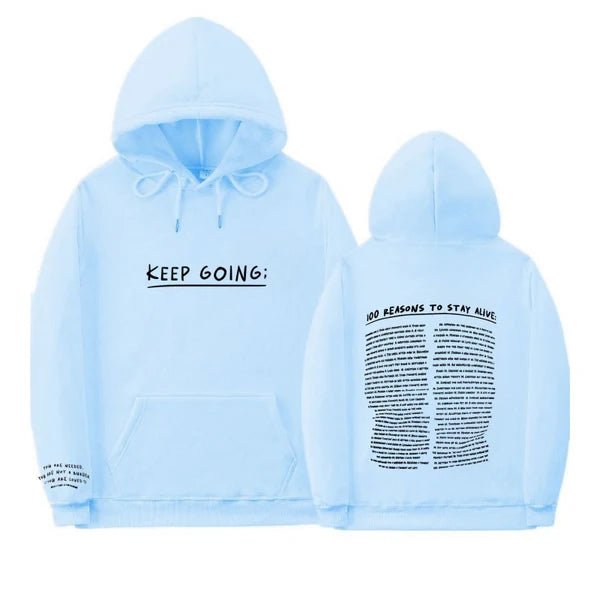 "100 Reasons To Stay Alive Hoodie" (Keep Going)
